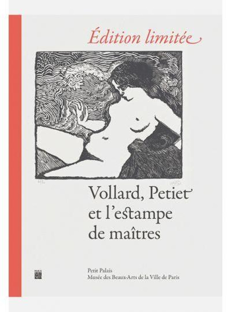 EDITION LIMITEE, VOLLARD, PETIET ET L'ESTAMPE DE MAITRES - COLLECTIF - PARIS MUSEES