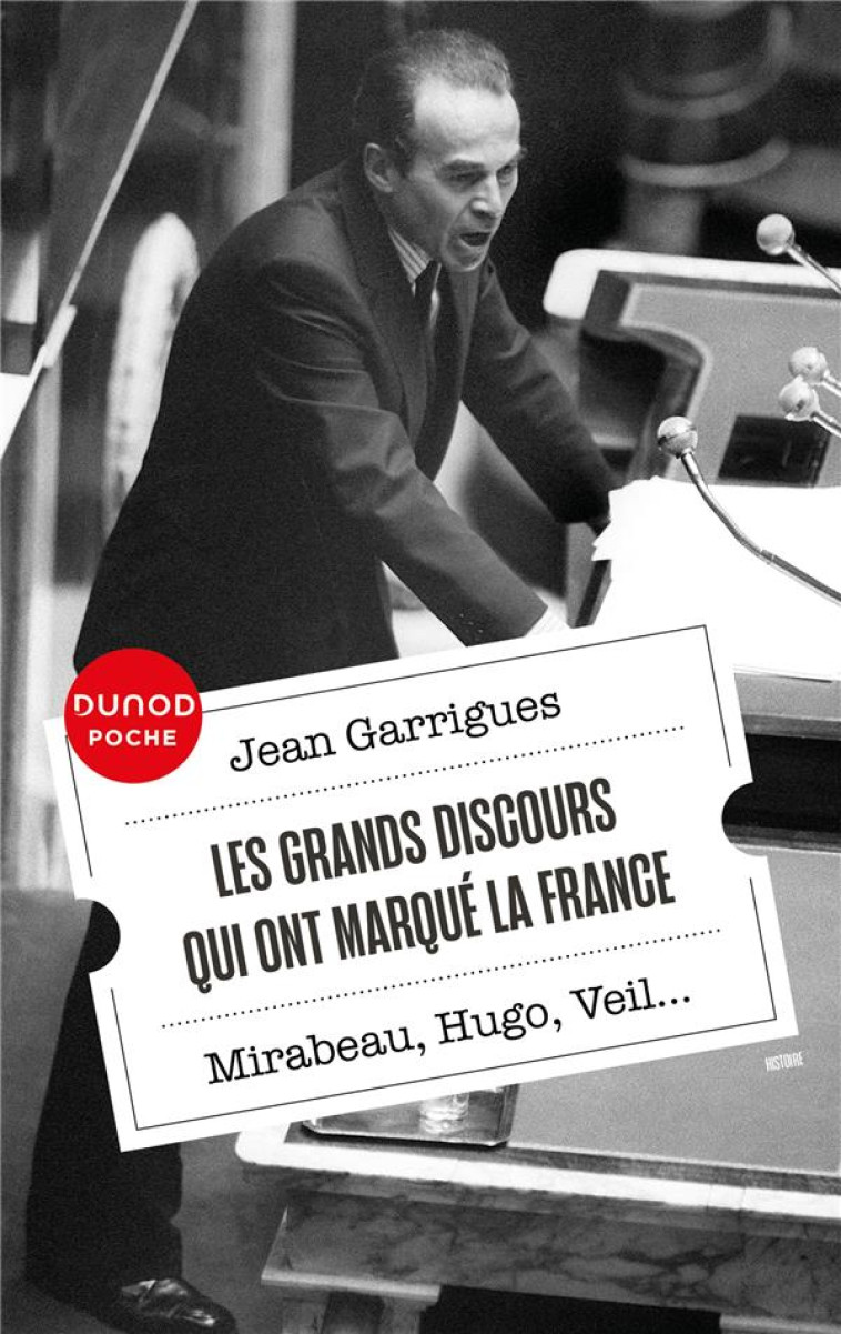LES GRANDS DISCOURS QUI ONT MARQUE LA FRANCE : MIRABEAU, HUGO, VEIL... - GARRIGUES JEAN - DUNOD