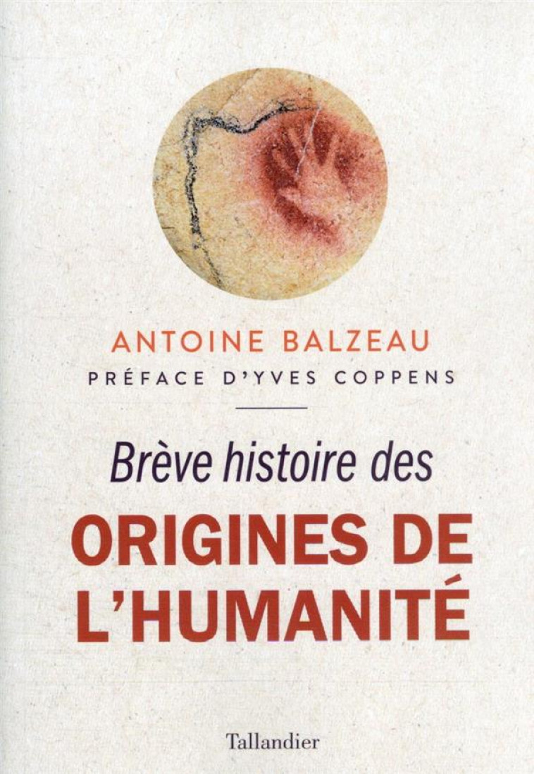 BREVE HISTOIRE DES ORIGINES DE L'HUMANITE - BALZEAU/COPPENS - TALLANDIER