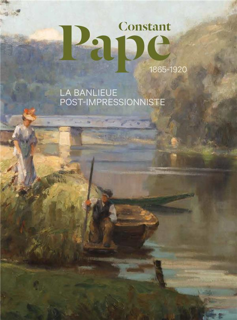 CONSTANT PAPE (1865-1920). LA BANLIEUE POST-IMPRESSIONNISTE - COLLECTIF - LIENART