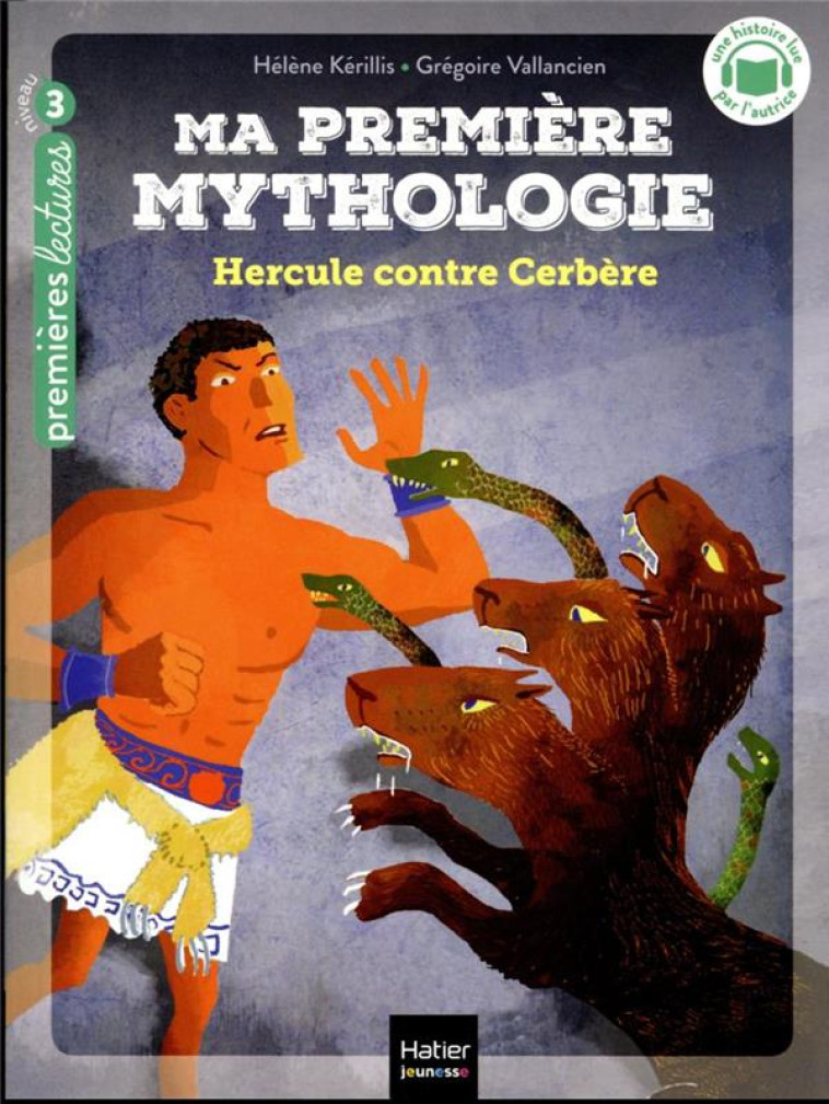 MA PREMIERE MYTHOLOGIE TOME 8 : HERCULE CONTRE CERBERE - KERILLIS/VALLANCIEN - HATIER SCOLAIRE