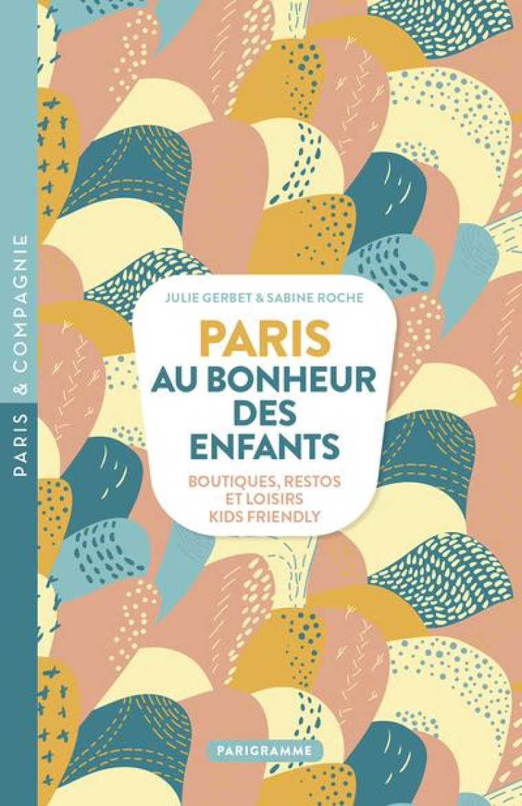 PARIS AU BONHEUR DES ENFANTS - GERBET/ROCHE - PARIGRAMME
