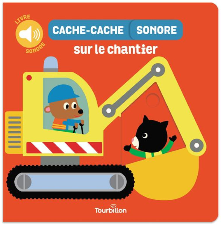 CACHE-CACHE SONORE SUR LE CHANTIER - MANCEAU EDOUARD - TOURBILLON