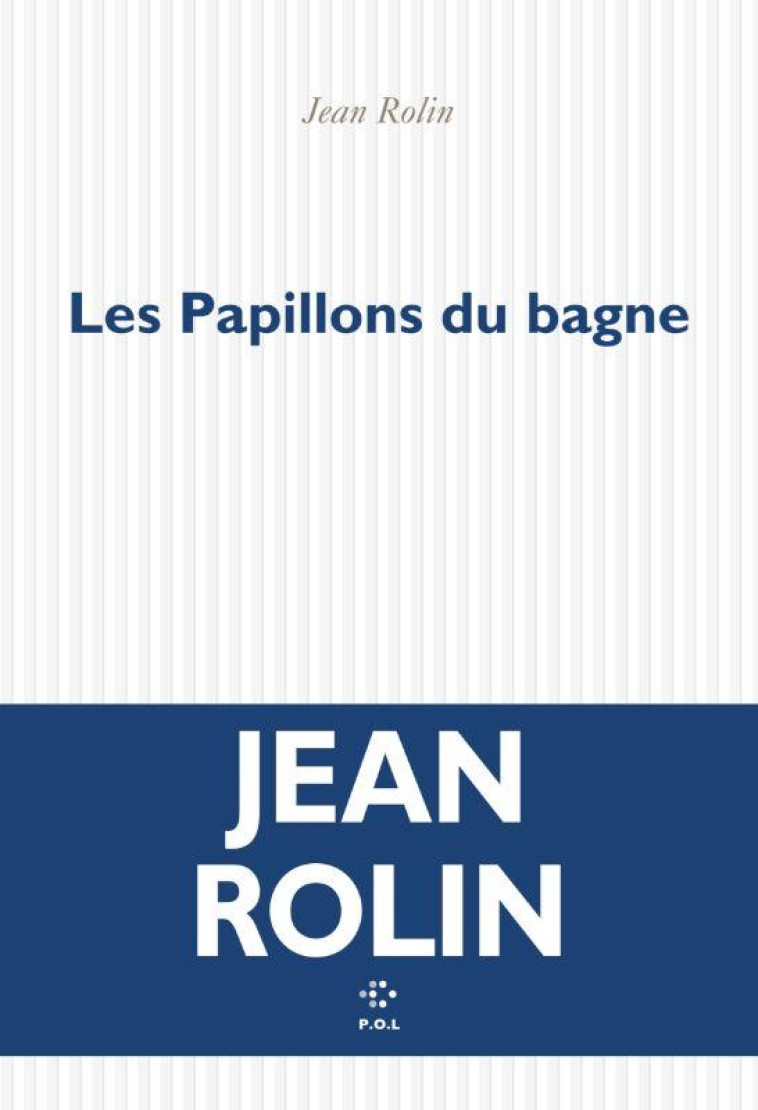 LES PAPILLONS DU BAGNE - ROLIN JEAN - NC