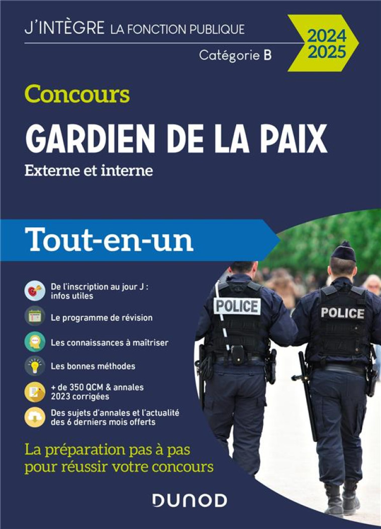 CONCOURS GARDIEN DE LA PAIX  -  EXTERNE ET INTERNE  -  CATEGORIE B  -  TOUT-EN-UN (EDITION 2024/2025) - BELLENEY/SOURFLAIS - DUNOD
