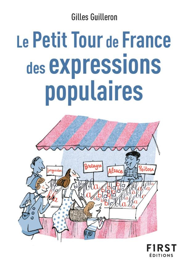 LE PETIT TOUR DE FRANCE DES EXPRESSIONS POPULAIRES (2E EDITION) - GUILLERON GILLES - FIRST