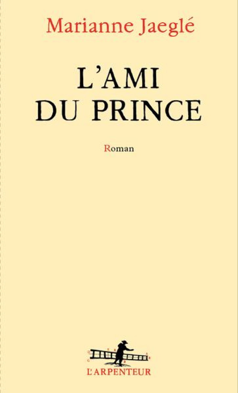 L'AMI DU PRINCE - JAEGLE MARIANNE - GALLIMARD