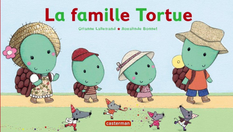 LA FAMILLE TORTUE - LALLEMAND/BONNET - CASTERMAN