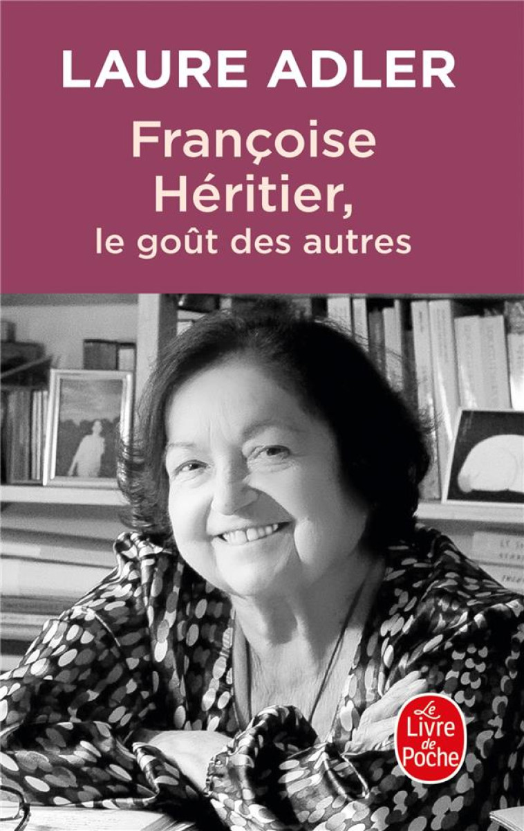 FRANCOISE HERITIER, LE GOUT DES AUTRES - ADLER LAURE - LGF/Livre de Poche