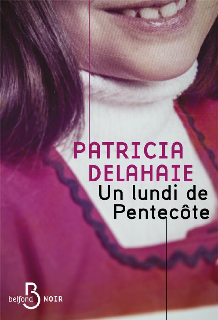 UN LUNDI DE PENTECOTE - DELAHAIE  PATRICIA - BELFOND