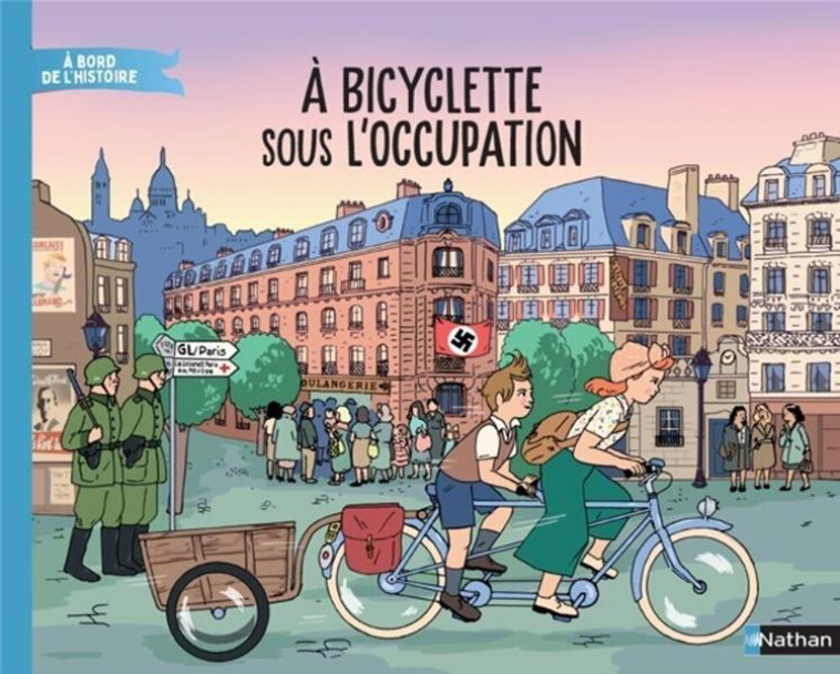 À BICYCLETTE SOUS L'OCCUPATION - JUGLA/MEYER - CLE INTERNAT