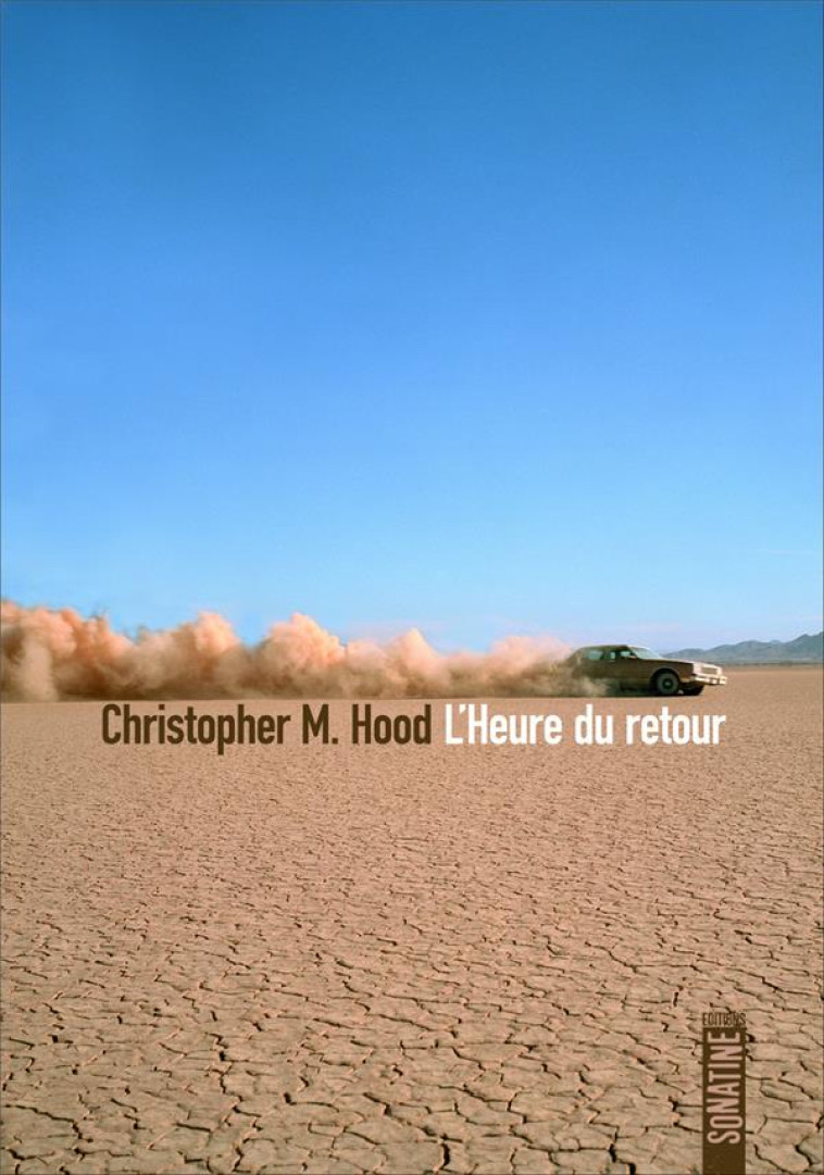 L'HEURE DU RETOUR - HOOD CHRISTOPHER M. - SONATINE