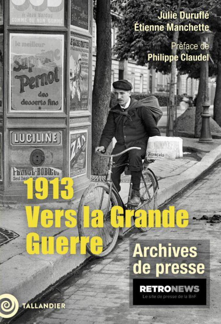 1913 : VERS LA GRANDE GUERRE - MANCHETTE/DURUFLE - TALLANDIER