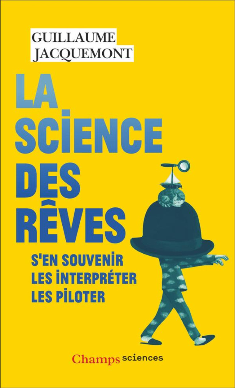 LA SCIENCE DES REVES : S'EN SOUVENIR, LES INTERPRETER, LES PILOTER - JACQUEMONT/SERPRIX - FLAMMARION