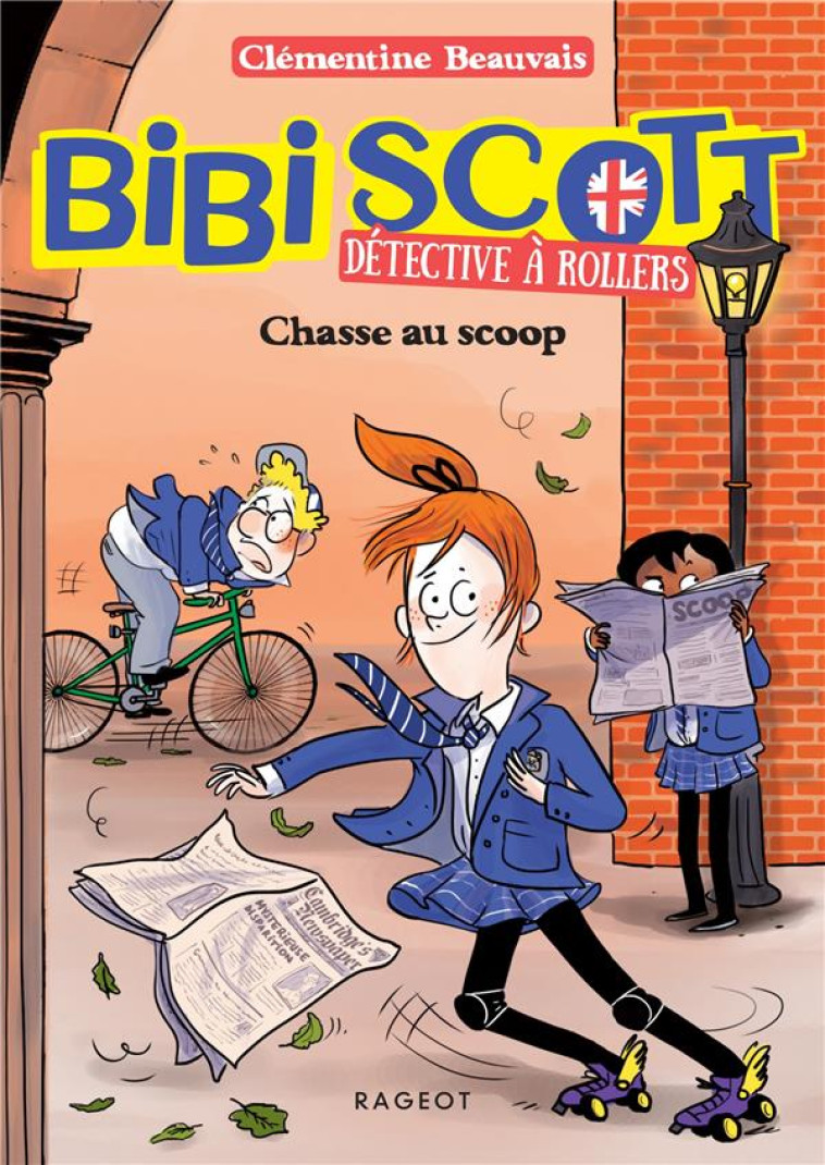 BIBI SCOTT DETECTIVE A ROLLERS TOME 1 : CHASSE AU SCOOP - BEAUVAIS/ZONK - RAGEOT