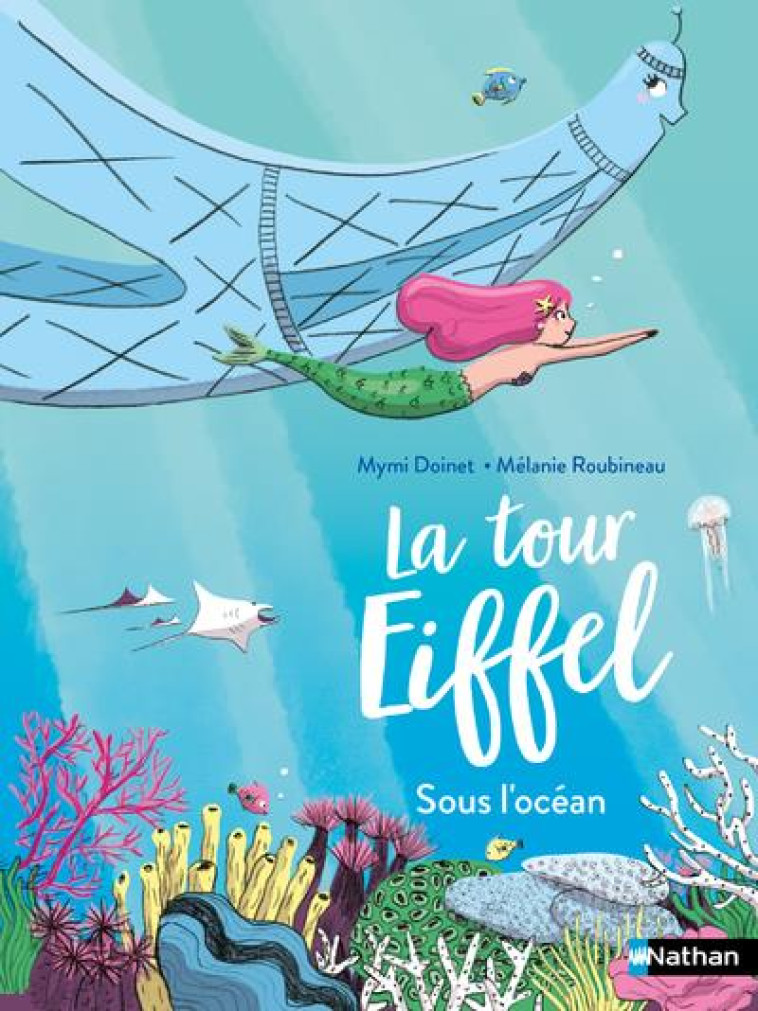 LA TOUR EIFFEL SOUS L'OCEAN - DOINET/ROUBINEAU - CLE INTERNAT