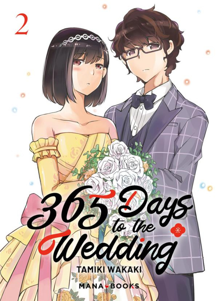 365 DAYS TO THE WEDDING TOME 2 - WAKAKI TAMIKI - MANA BOOKS