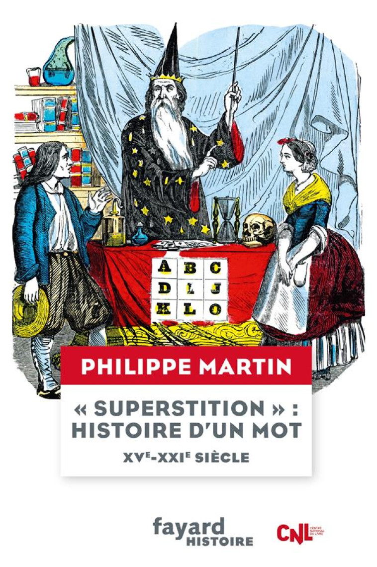 #034;SUPERSTITION#034;, HISTOIRE D'UN MOT  XV-XXIE SIECLE - MARTIN PHILIPPE - FAYARD