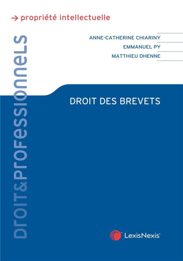DROIT DES BREVETS - DHENNE/PY/CHIARINY - Lexis Nexis/Litec