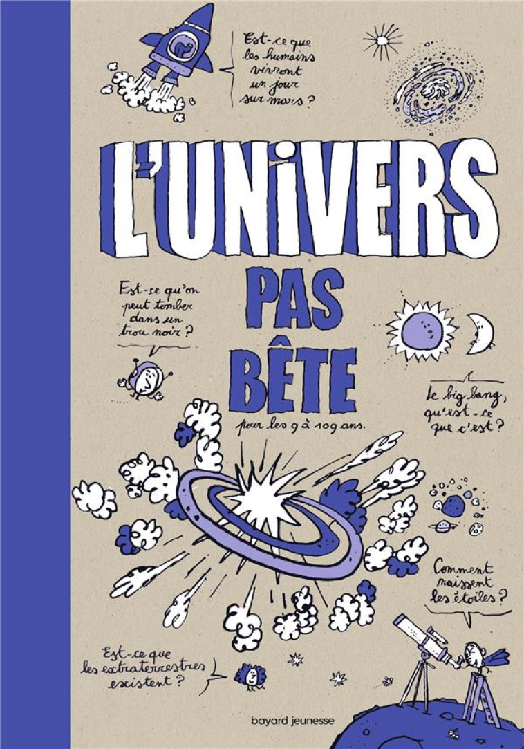 L'UNIVERS PAS BETE - FICHOU/LEMAITRE - BAYARD JEUNESSE