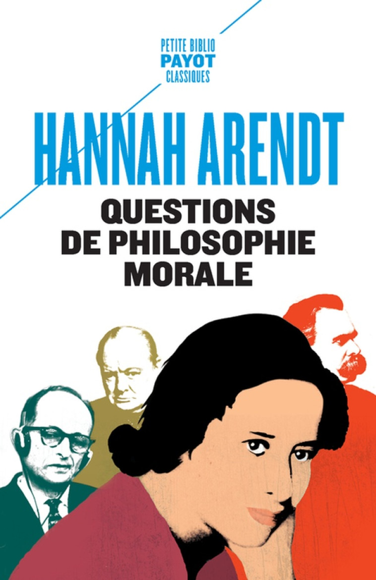 QUESTIONS DE PHILOSOPHIE MORALE - ARENDT HANNAH - PAYOT POCHE