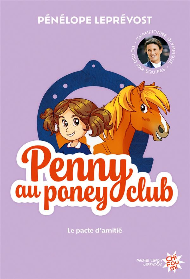 PENNY AU PONEY-CLUB TOME 1 : LE PACTE D'AMITIE - LEPREVOST PENELOPE - MICHEL LAFON