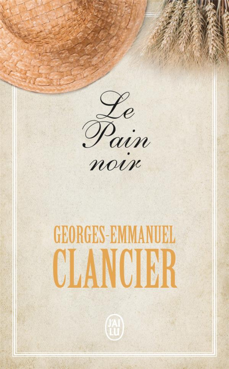 LE PAIN NOIR TOME 1 - CLANCIER G-E. - J'AI LU