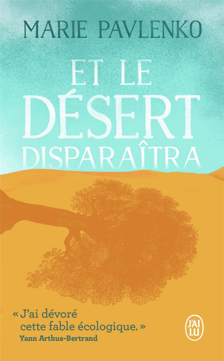 ET LE DESERT DISPARAITRA - PAVLENKO MARIE - J'AI LU