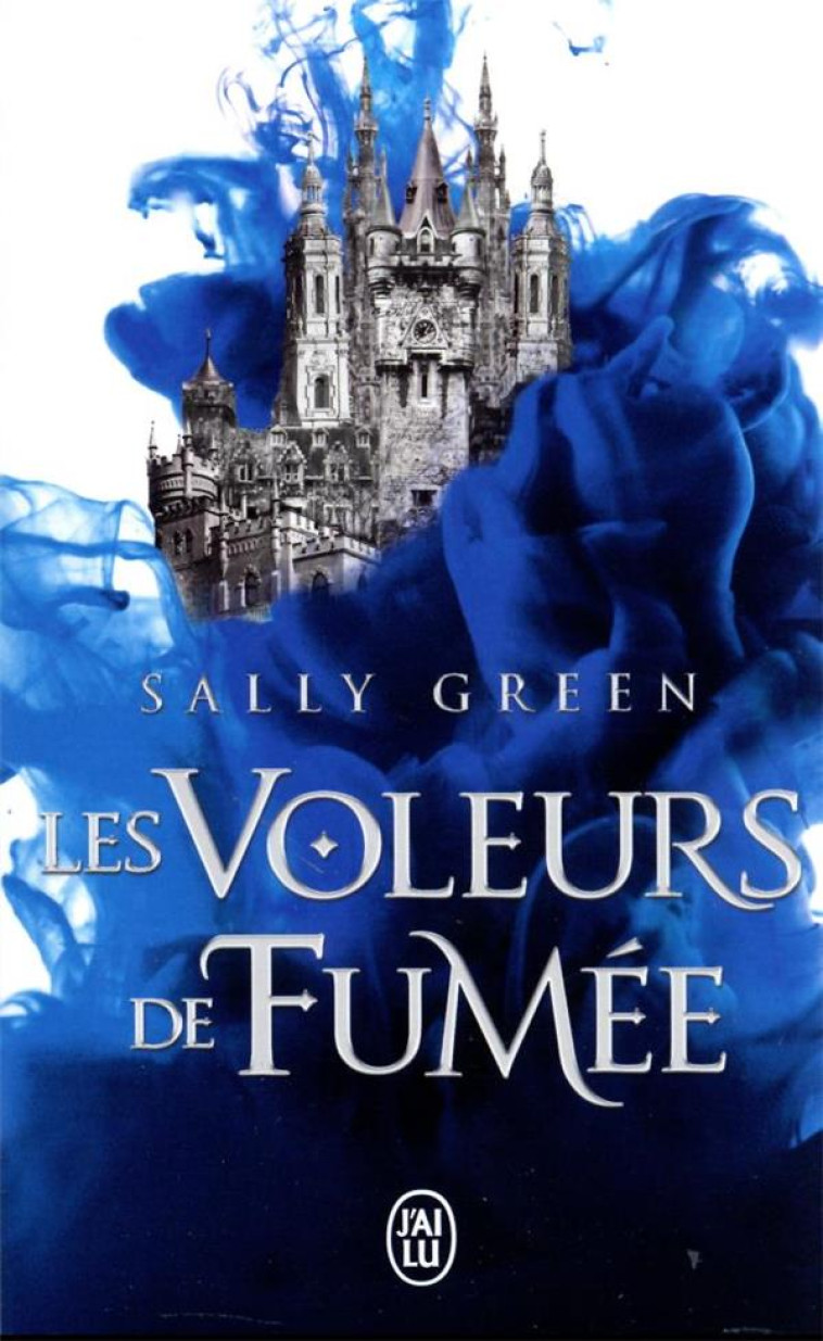 LES VOLEURS DE FUMEE TOME 1 - GREEN SALLY - J'AI LU
