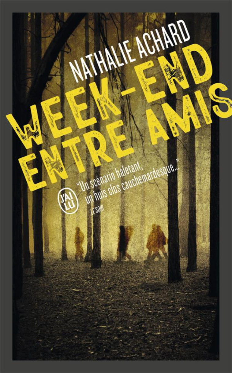 WEEK-END ENTRE AMIS - ACHARD NATHALIE - J'AI LU