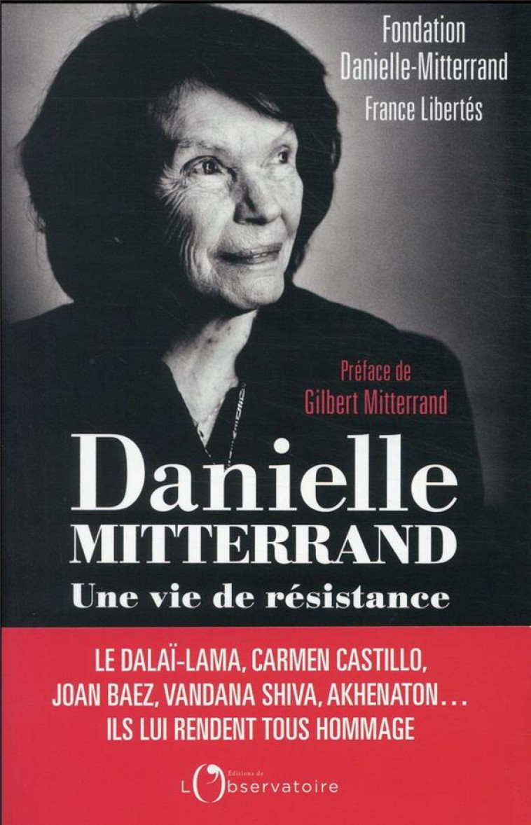 DANIELLE MITTERAND, UNE VIE DE RESISTANCE - FONDATION DANIELLE M - L'OBSERVATOIRE