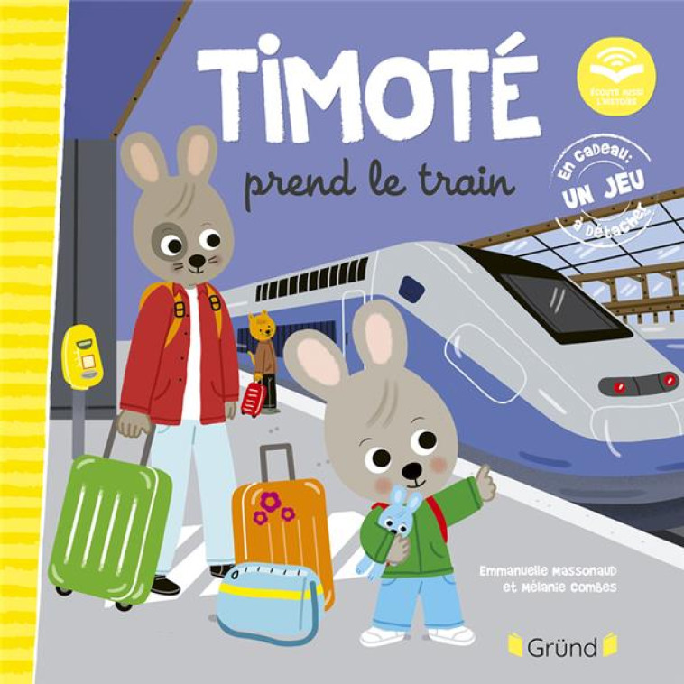 TIMOTE PREND LE TRAIN (ECOUTE AUSSI L'HISTOIRE) - MASSONAUD/COMBES - GRUND