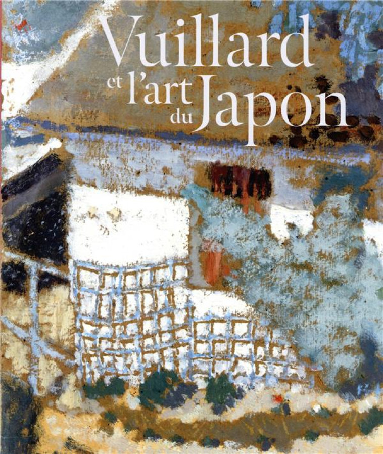 VUILLARD ET L'ART DU JAPON - FERRETTI MARINA - NC