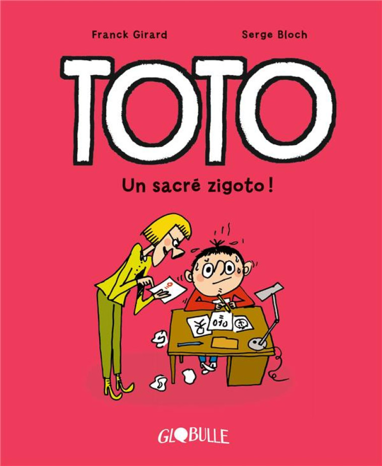 TOTO  TOME 4 : UN SACRE ZIGOTO ! - GIRARD/BLOCH - TOURBILLON