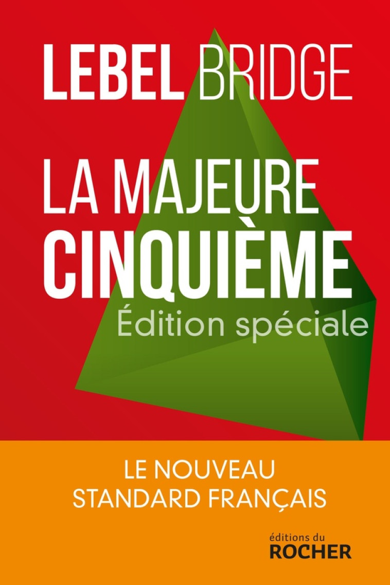 LA MAJEURE CINQUIEME - EDITION SPECIALE - LA NOUVEAU STANDARD FRANCAIS - LEBEL MICHEL - Rocher