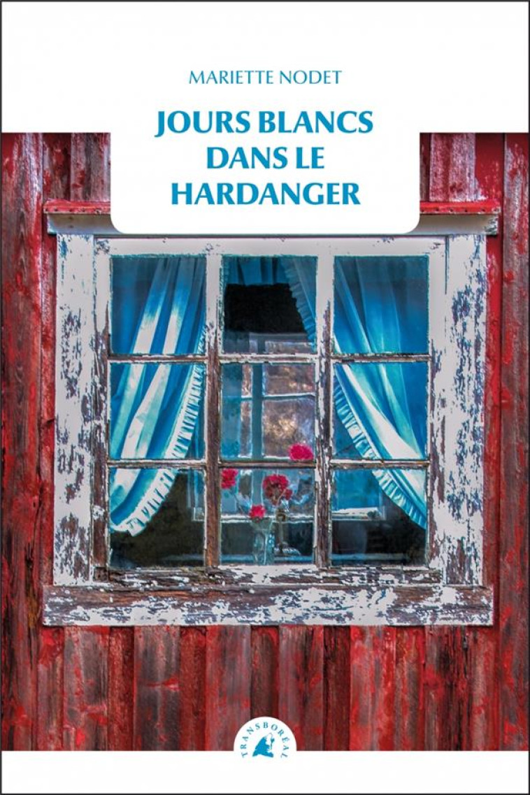 JOURS BLANCS DANS LE HARDANGER - NODET MARIETTE - TRANSBOREAL