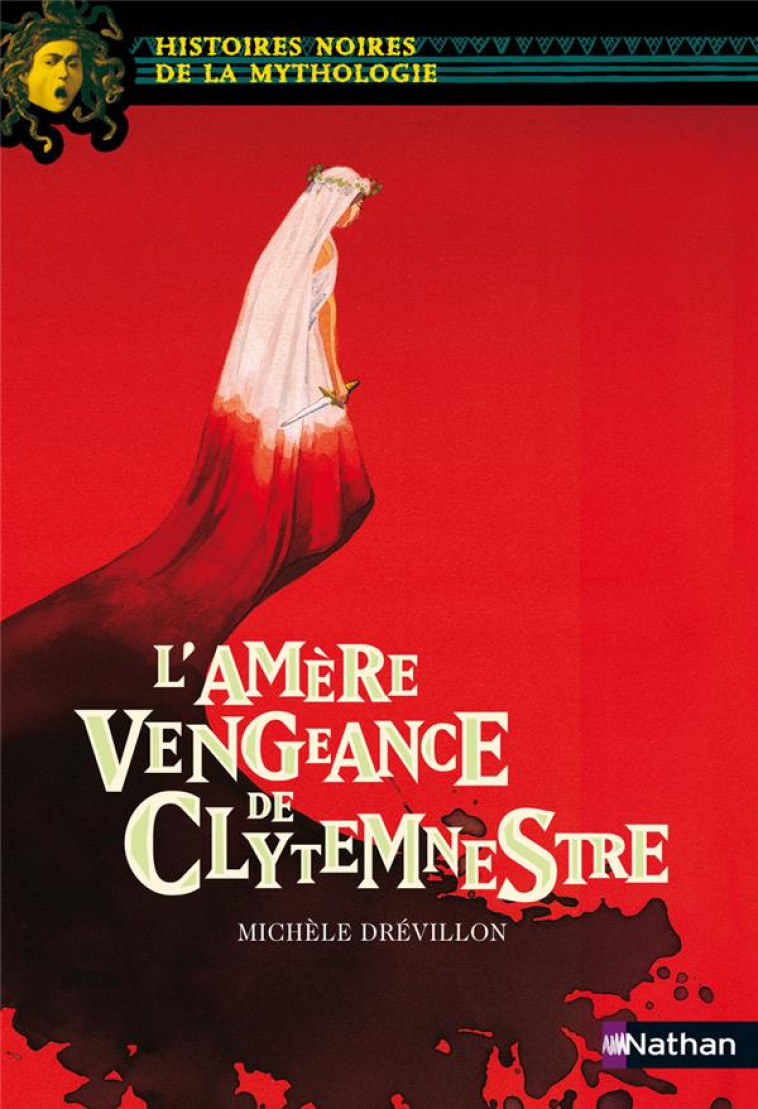 L'AMERE VENGEANCE DE CLYTEMNESTRE - VOL21 - DAVIDSON/DREVILLON - NATHAN